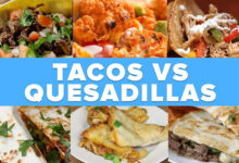 Tacos Vs Quesadillas: The Ultimate Battle